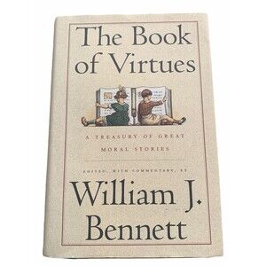 Book of Virtues by William J. Bennett and William J. Bennett (1993, Hardcover)